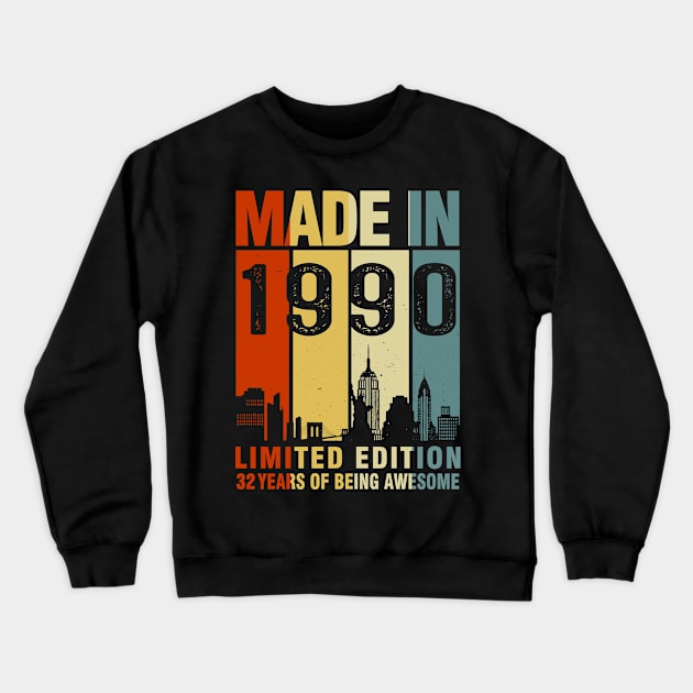 Made In 1990 Limited Edition 32 Years Of Being Awesome Crewneck Sweatshirt by sueannharley12